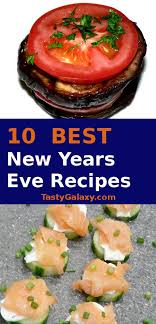 Ten Best New Years Eve Recipes Recipes Vegetarian New Years Eve Dinner Flexitarian Recipes