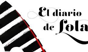 ¡lee el diario de lola en tu teléfono, tableta o navegador! Llega