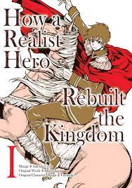 How a Realist Hero Rebuilt the Kingdom (Manga): Omnibus 1 (How a Realist  Hero Rebuilt the Kingdom by Dojyomaru | Goodreads