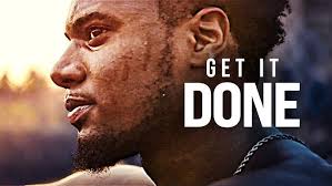 GET UP AND GET IT DONE