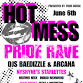 HOT MESS Pride Rave