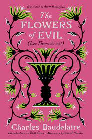 Check spelling or type a new query. The Flowers Of Evil Les Fleurs Du Mal Baudelaire Charles Poochigian Aaron Gioia Dana Handler Daniel 9781631498596 Amazon Com Books