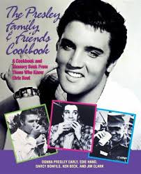 The Presley Family and Friends Cookbook book by Donna Presley Early, Edie  Hand, Darcy Bonfils, Ken Beck, Jim Clark: 9781630264048