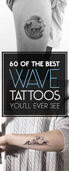 Here are some of the best japanese wave tattoo designs you might want to look at: 60 Of The Best Wave Tattoos You Ll Ever See Tattooblend