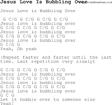 Childrens Songs and Nursery Rhymes, lyrics with easy chords for Jesus Love  Is Bubbling Over