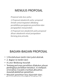 Penutup juga memuat tanda tangan penangung jawab kegiatan. Menulis Proposal