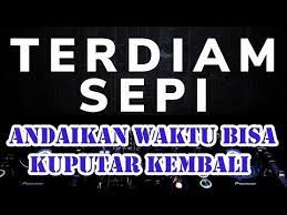 The best dj aneka safarisongwriter: Dj Andaikan Waktu Bisa Kuputar Kembali Terdiam Sepi Tiktok Viral Remix Nazia Marwiana Menit 2 20 Youtube