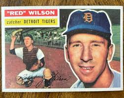 1956 Topps Baseball red Wilson Gray Back Variation, Sharp Corners, No  Creases