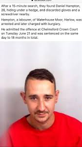 Daniel Hampton, burglar. Spineless parasite. Remember his face. #Harlow  #Essex #BishopStortford #Hertford #London