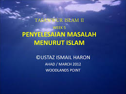 Tasawwur islam ting 4 dan 5 spm. Tasawwur Islam Ii Week 5 Penyelesaian Masalah Menurut Islam Ppt Download