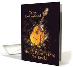 Father's day is coming up and it can be a tricky time for anyone who shares kids with an ex. Ex Husband You Rock Happy Father S Day Gold Effect Guitar Card