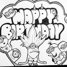 The most common minion coloring page material is cotton. Mildlyintoxicatedart Happy Birthday Doodles Of Mine Happy Birthday Doodles Birthday Doodle Minions Coloring Pages