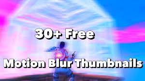 Fortnite montage thumbnail motion blur. Legend On Twitter 30 Free Motion Blur Thumbnails Fortnite High Quality Https T Co Uluhfa9hq5 Via Youtube New Video Motionblurthumbnails Free To Use Motion Blur Thumbnail Https T Co Xndndm63ib