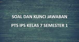 Terima kasih sudah berkunjung dan semoga bermanfaat. Soal Dan Kunci Jawaban Pts Ips Kelas 7 Semester Gasal Kurikulum 2013 Tahun Pelajaran 2020 2021 Didno76 Com
