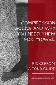Compression Socks For Travel And Why You Should Use Them Adventures With Sarah Compression Socks For Travel Compression Socks Traveling By Yourself