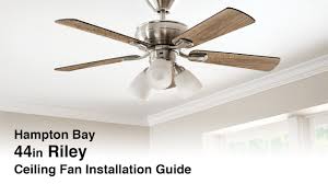 Arquivo pdf 1.16 mb, 14 páginas. How To Install The 44 In Riley Ceiling Fan By Hampton Bay Youtube