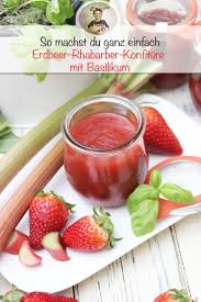 Erdbeer Rhabarber Konfiture Mit Basilikum Rezept In 2020 Erdbeer Rhabarber Rhabarber Lecker
