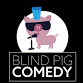 Blind Pig Comedy event in Ann Arbor, MI