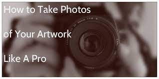 How To Take Photos Of Your Artwork Like A Pro How To Take Photos Photographing Artwork Sell My Art