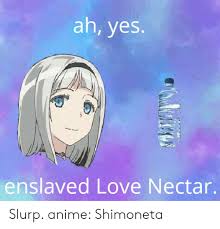 Ah Yes Enslaved Love Nectar Slurp Anime Shimoneta | Anime Meme on ME.ME