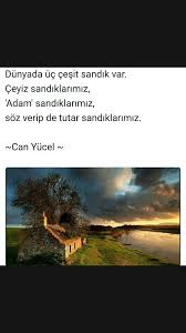 Dunyada Uc Cesit Sandik Var Can Yucel Ozlu Sozler Resimler Ilham Verici Alintilar