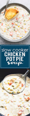 Creamy Homemade Slow Cooker Chicken Pot Pie Soup Is A Delicious Twist On Classic Chicken Pot Pie Made Ea Slow Cooker Chicken Pot Pie Recipes Crock Pot Cooking