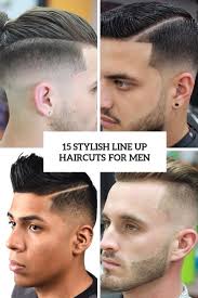 If you find your hair is quite lank and lifeless then a quiff could be a nice change for you. 15 Stylish Line Up Haircuts For Men Styleoholic