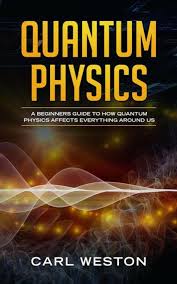 Quantum Physics Ebook By Carl Weston In 2020 Quantum Physics Physics Quantum