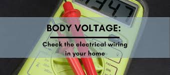 If you spot droppings or other signs of rodents activity, do a thorough check of all the wiring in the area to make. Body Voltage Check The Electrical Wiring In Your Home