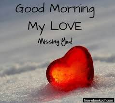 Good Morning Messages For My Love Good Morning Love Good Morning Love Messages Morning Quotes For Him