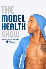 The Model Health Show Featured As Itunes 1 Fitness Nutrition Podcast Best Podcast For Health Fitness Exercise And Peak Performa Fitness Motivation Photo Workout At Work Shape Fitness