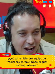 Trabalenguas y Fiesta en Tropicana con Danny Marin