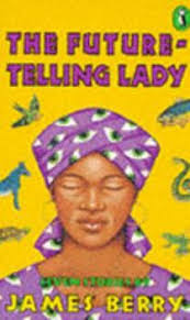The Future-Telling Lady: And Other... book by James Berry