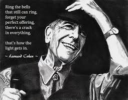 ring the bells that still can ring leonard cohen positivity in practise