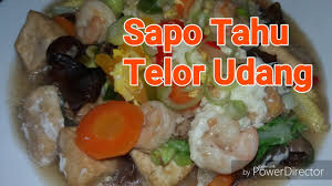 Karena ada berbagai macam jenis sayuran yang. Resep Sapo Tahu Telor Udang Youtube