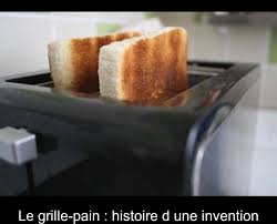 Le Grille Pain Histoire D Une Invention