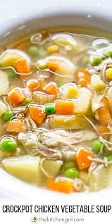 Easy Crockpot Chicken Vegetable Soup The Kitchen Girl Recipe Chicken Vegetable Soup Recipes Vegetable Soup With Chicken Chicken Vegetable Soup Crockpot