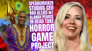 SpearChucker Studios CEO Abu ALLIES With Alanah Pearce, In Dead Take Horror  Game Project, Hosted By Me w/@DashAttackVT @GalaxyRed533 @Problematic_Jon  @YrysRoda @LG2076News & @Reesh_101 EXCLUSIVELY