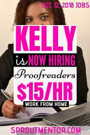 Legitimate Work From Home Jobs Hiring Now Kelly Others Legitimate Work From Home Work From Home Jobs Work From Home Opportunities