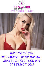 How To Do JOI: Ultimate Guide Making Money Doing Jerk Off Instructions