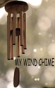 The best wind chimes are beautiful to look at and listen to when the breeze blows by. My Wind Chime English Children Stories Poem Mollika Sherchan Kaur