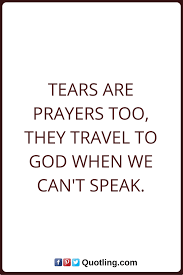 Tears Quotes Tears Quote Quotes About Tears By Quotling Tears Quotes Quotes Tears