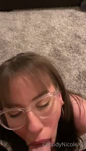 Cassidynicolexo video sucking dick w a facial before bed sweet dreams  onlyfans xxx videos