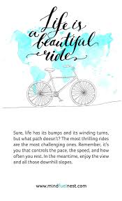 Monday Motivation Life Is A Great Ride Life Monday Motivation Inspirational Thoughts