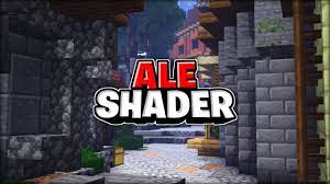 Ale Pack Shader (1.20, 1.19) - Support RenderDragon for 1Gb Ram -  9Minecraft.Net