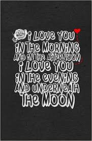 Sweet and just a little bit silly, skidamarink is the perfect kids song to say, i love you! it's great for valentine's day, mother's day, father's day, and just about any time of year you'd like to tell someone you love them! I Love You In The Morning And In The Afternoon I Love You In The Evening And Underneath The Moon A5 Lined Notebook Funny Sayings Grandmother Blank Composition Great For Home
