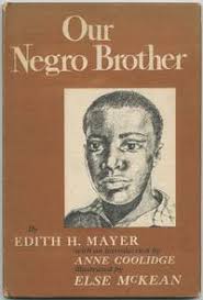 Our Negro Brother by MAYER, Edith H