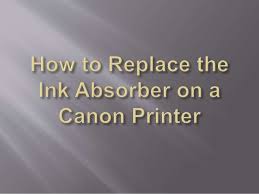 Ink absorber absorbs the ink used when cleaning is executed. How To Replace The Ink Absorber On A Canon Printer