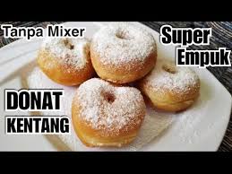 Pada umumnya donat ini memiliki bentuk menyerupai cincin yaitu. Resep Donat Kentang Super Empuk Tanpa Mixer Youtube