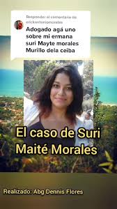 Respuesta a @erickantoniomorales El caso de Suri Maite Morales  #reseñahistoricahondureña #honduras🇭🇳504 #LATAM